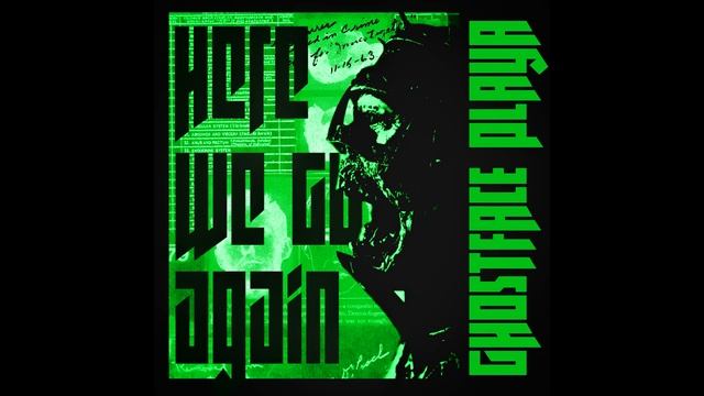 Ghostface Playa - HERE WE GO AGAIN