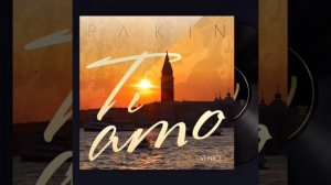 PAKIN - Ti amo (Премьера трека, 2019)