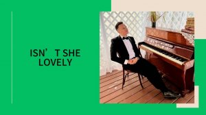 Steve Wonder - Isn't she lovely (Piano cover). Пианист на юбилей