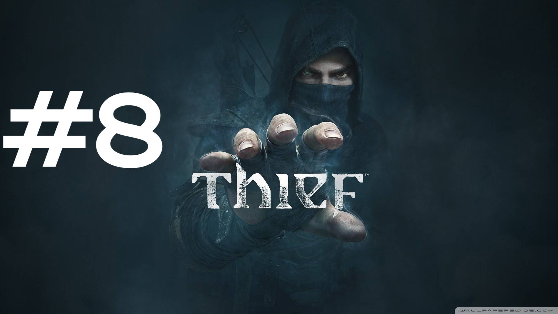 РУКА ДЛЯ ЭКТОРА ► Thief #8