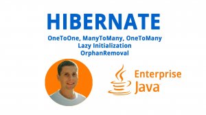 18. HIBERNATE. OneToOne, ManyToMany, OneToMany, Lazy Initialization (Java Enterprise - полный курс)