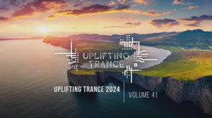 Uplifting Trance 2024 Vol. 41