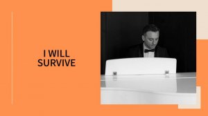 I will survive (Piano cover). Пианист на свадьбу