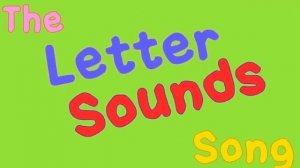 The Letter Sounds Song