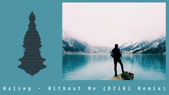 Halsey - Without Me [DZIKI REMIX] смотреть онлайн
