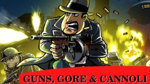 Часть 1. Прохождение игры Guns, Gore and Cannoli