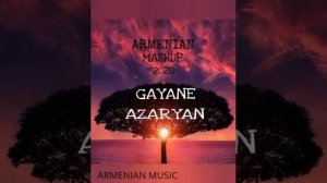 Gayane Azaryan   Armenian Mashup