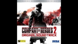 Company of Heroes 2 Original Soundtrack/OST - 26 - A Prayer For My Company