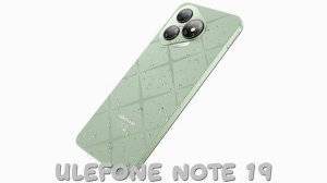 Ulefone Note 19 первый обзор на русском