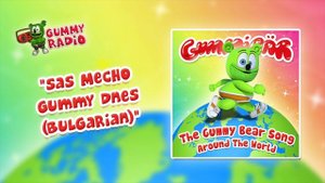 The Gummy Bear Song Bulgarian (Sas Mecho Gummy Dnes) [AUDIO TRACK] Gummibär The Gummy Bear