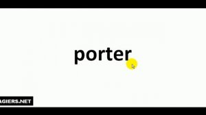 How to pronounce porter