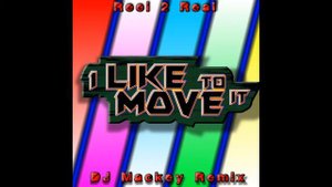 Reel 2 Real - I like to move it (DJ Mackey Techno Remix)
