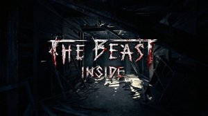 THE BEAST INSIDE (ЗВЕРЬ ВНУТРИ) Серия 3