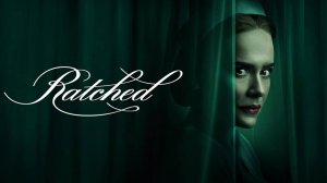 Сериал Рэтчед / Сестра Рэтчед – 1 сезон 3 серия / Ratched