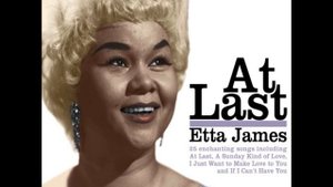 At Last, Etta James.