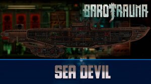 Barotrauma Sea Devil | Боевая подлодка 3 уровня