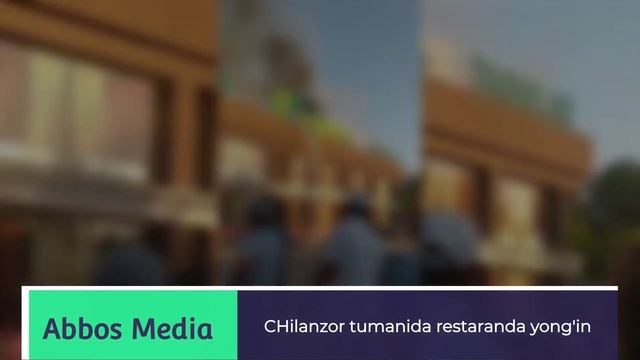 Чилонзордаги райхон миллий таомлар ошхонасида ёнгин содир булди.