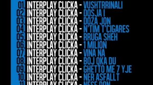 04. Interplay Clicka - N'tim T'cigares (Albumi DOSJA I )