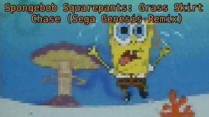 Spongebob Squarepants: Grass Skirt Chase (Sega Genesis Remix)