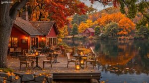 Soft Jazz Instrumental Music Autumn Lakeside Ambience ~ Warm Jazz Music x Falling Autumn Leaves