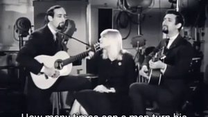 BLOWING IN THE WIND - Peter, Paul and Mary