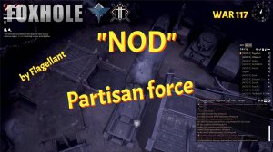 FoxHole | ФоксХол | Партизанские будни Корпуса NOD