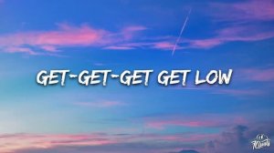 Dillon Francis, DJ Snake - Get Low (Lyrics)