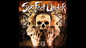 Six feet under ,13 full album
