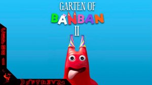 Хорроры или расслабляемся после трудового дня - Garten of Banban 2