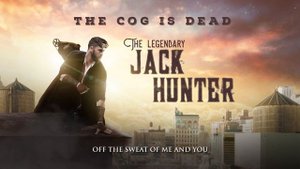 The Cog is Dead - The Legendary Jack Hunter