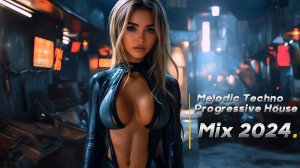 Melodic Techno & Progressive House Mix 2024