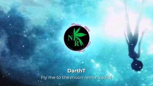 Fly me to the moon remix (radio) | DarthT Remix