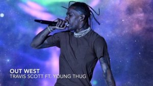 Travis Scott - OUT WEST (Ft. Young Thug) [432Hz]