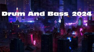 Drum And Bass mix - (10.10.2024)