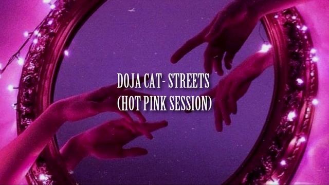 doja cat- streets/hot pink session (s l o w e d + r e v e r b) смотреть онлайн