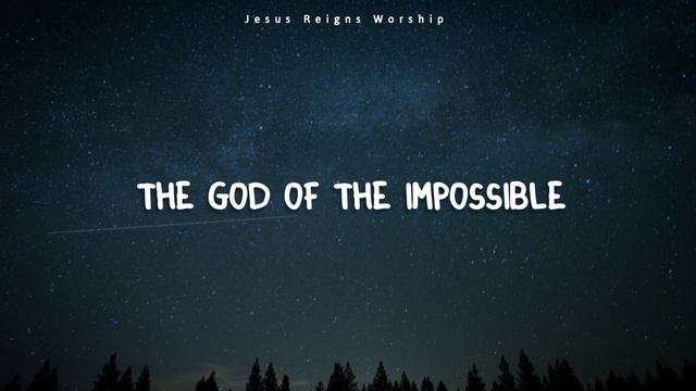 Lincoln Brewster - God of the Impossible (Lyrics) смотреть онлайн
