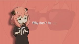 Say So - Anya Forger