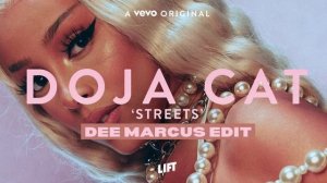 Doja Cat - Streets (Dee Marcus Edit)