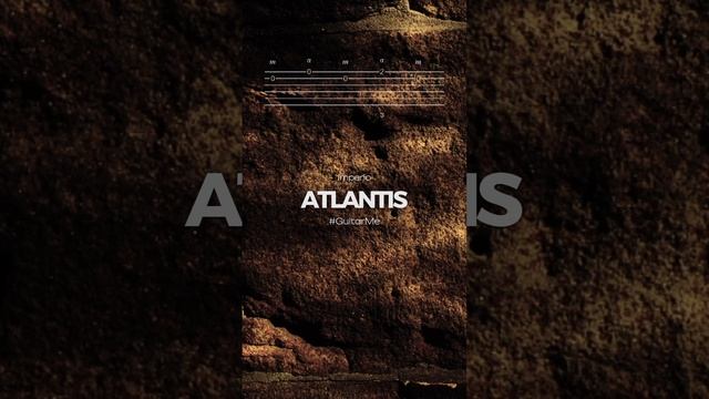 ATLANTIS на гитаре. Ноты и Табы GuitarMe School | Александр Чуйко