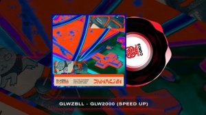 glwzbll - GLW2000 (Speed Up) (2024)