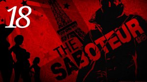 The Saboteur / Акт I: Путешествие вверх по Побережью