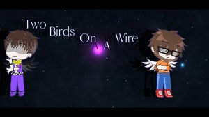 Two Birds on a WIRE #FNaF