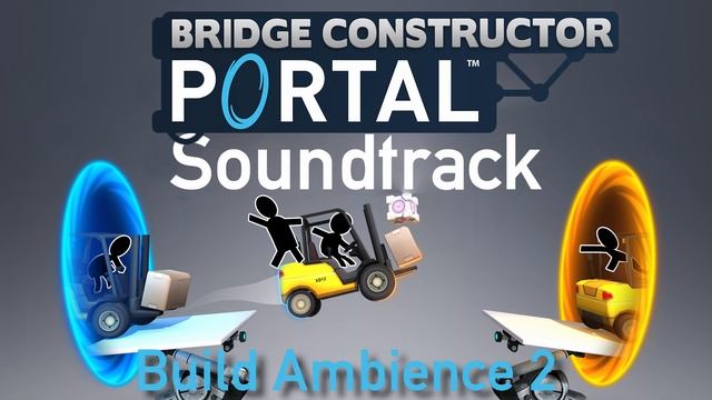 Bridge Constructor Portal - Soundtrack смотреть онлайн