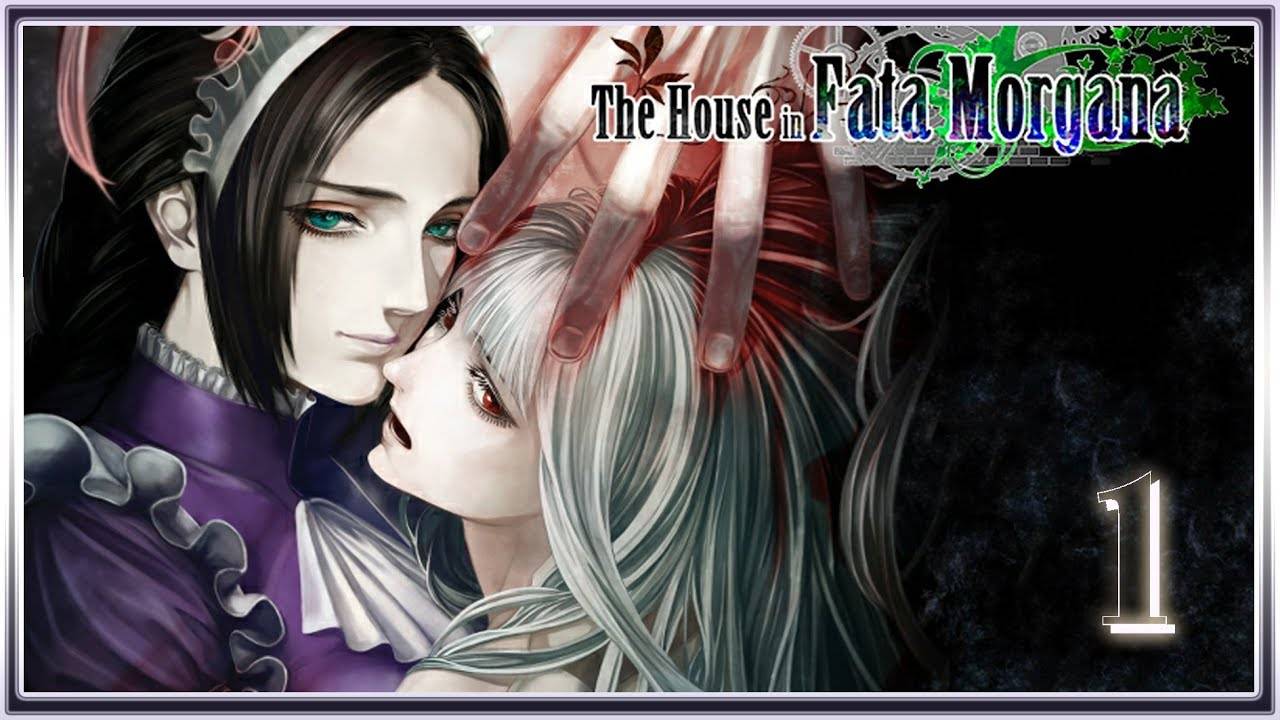 The House is Fata Morgana Начало #русская_озвучка