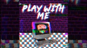 Play With Me (Sonic.EXE Song)