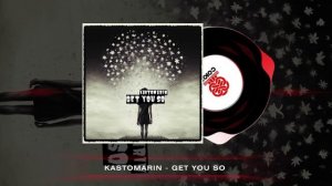 KastomariN - Get You So (2024)