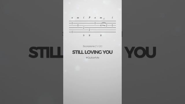 STILL LOVING YOU на Гитаре 1/2. Ноты и Табы GuitarMe School | Александр Чуйко
