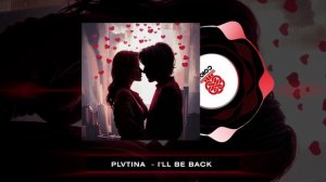 PLVTINA - I'll be back (2024)