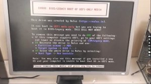 this drive was created by rufus error |this drive was created by rufus it can boot in uefi mode onl