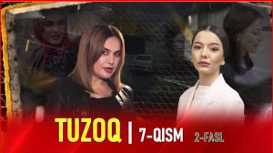 TUZOQ SERIAL - 7 -QISM (2-FASL) | ТУЗОҚ СЕРИАЛИ - 7 - ҚИСМ (2-ФАСЛ)